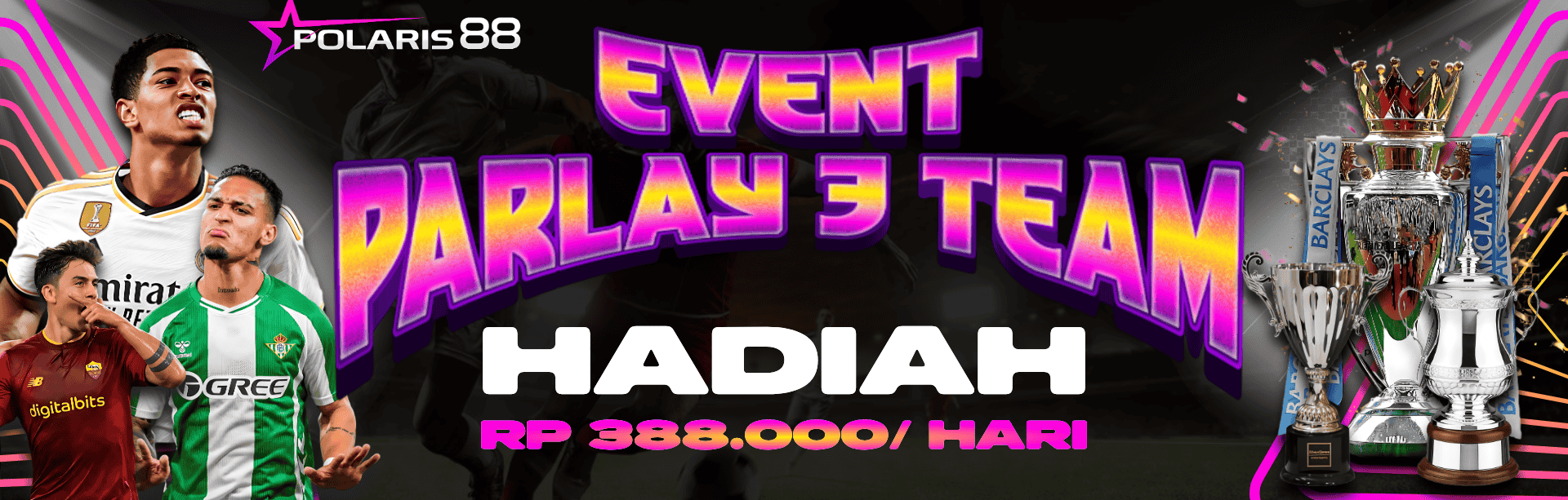 EVENT PARLAY 3 TEAM HARIAN