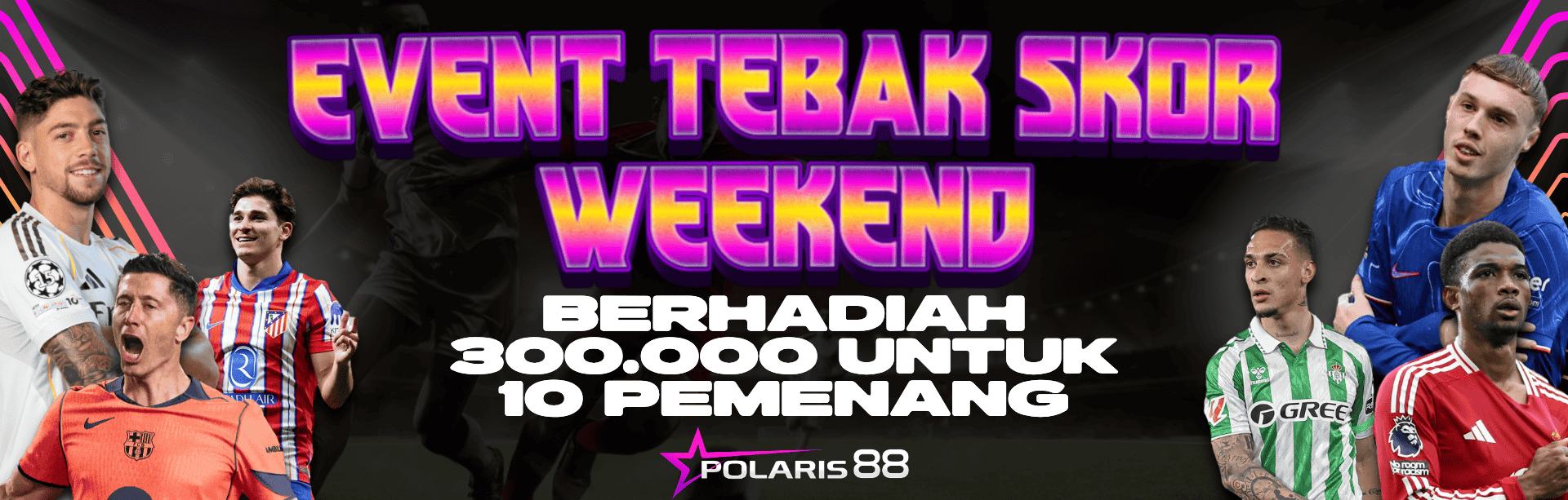 EVENT TEBAK SKOR SABTU & MINGGU