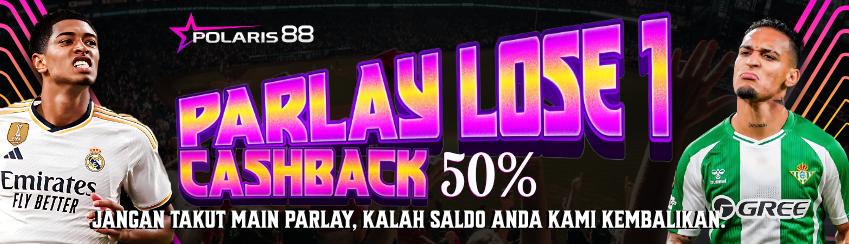 LOSE 1 TEAM, CASHBACK MIX PARLAY IDR 500,000