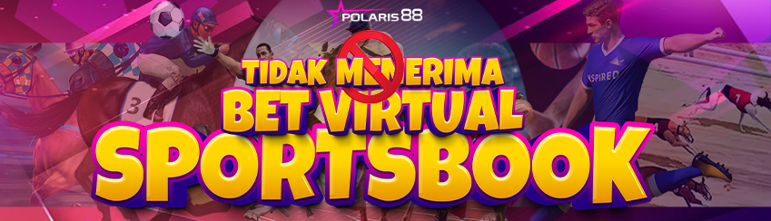 TIDAK MENERIMA BET VIRTUAL SPORTBOOK